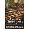 Are We There Yet?