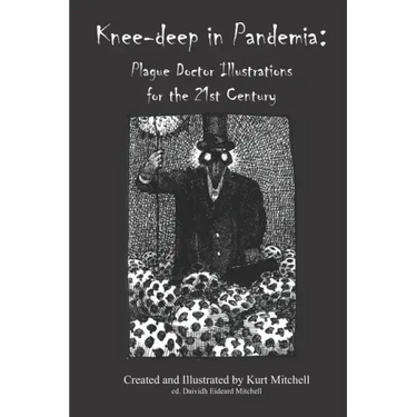 Knee-deep in Pandemia: Plague Doctor Illustrations for the 21st Century