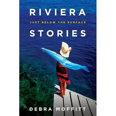 Riviera Stories: Just Below the Surface