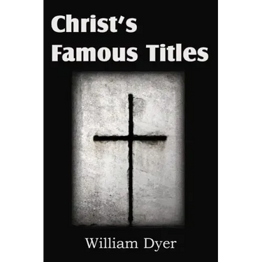 Christ's Famous Titles