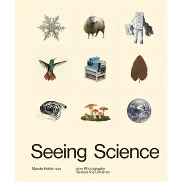 Seeing Science: How Photography Reveals the Universe