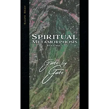 Spiritual Metamorphosis Volume 1: Gate by Gate