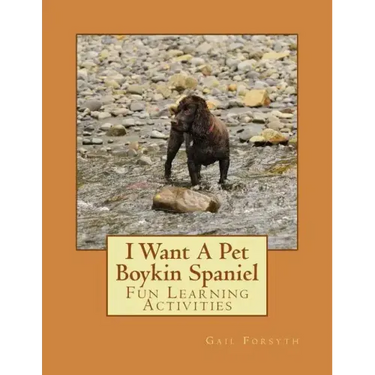 I Want A Pet Boykin Spaniel: Fun Learning Activities