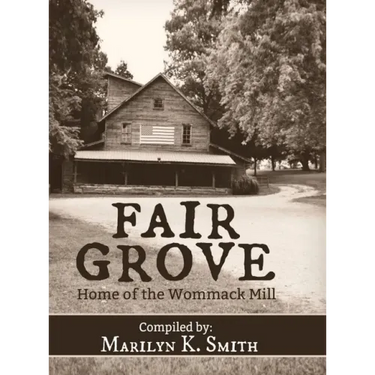 Fair Grove: Home of the Wommack Mill