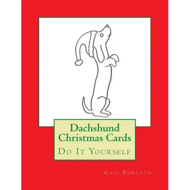 Dachshund Christmas Cards: Do It Yourself