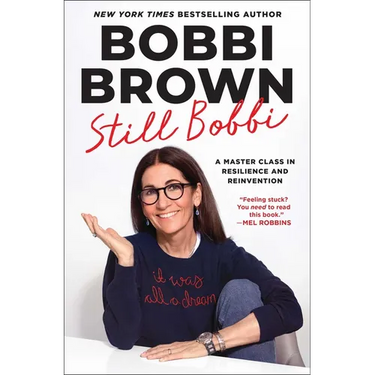 Still Bobbi: Lessons on Building a Beautiful Life