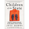 Children of the State: Stories of Survival and Hope in the Juvenile Justice System