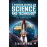 A Preteen Speaks on Science and Technology: A Guide to Young Scientists and Technologists