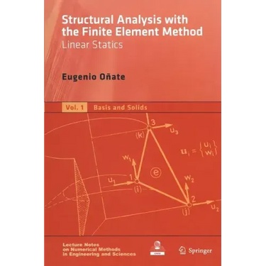 Structural Analysis with the Finite Element Method. Linear Statics: Volume 1: Basis and Solids
