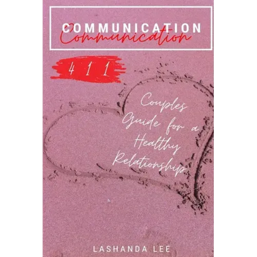 Communication 411: Couples Guide for a Healthy Relationship