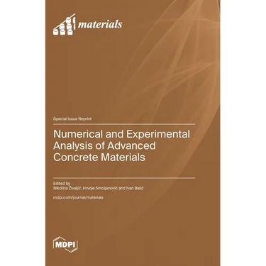 Numerical and Experimental Analysis of Advanced Concrete Materials
