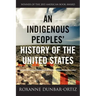 An Indigenous Peoples' History of the United States