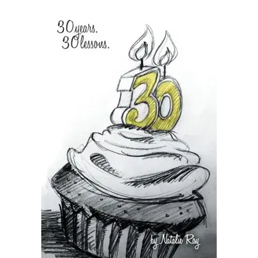 30: 30 Years, 30 Lessons