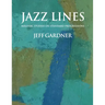 Jazz Lines: Melodic Studies on Standard Progressions