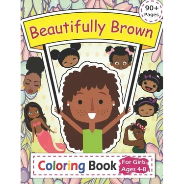 Beautifully Brown Coloring Book: 90+ Coloring Pages for Girls Ages 4-8
