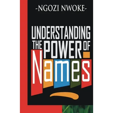 Understanding The Power Of Names