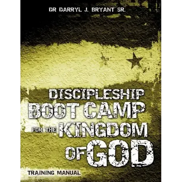 Discipleship Boot Camp for the Kingdom of God