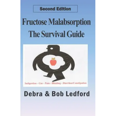 Fructose Malabsorption: The Survival Guide: 2nd Edition
