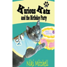 Kurious Katz and the Birthday Party: Large Print