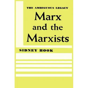 Marx and the Marxists: The Ambiguous Legacy