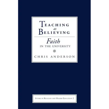 Teaching as Believing: Faith in the University