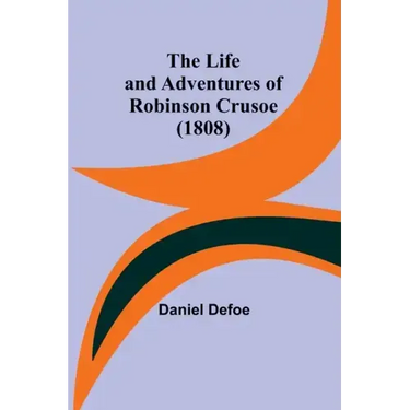 The Life and Adventures of Robinson Crusoe (1808)