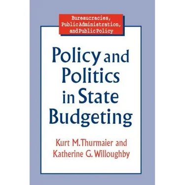 Policy and Politics in State Budgeting