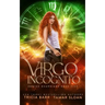 Virgo Incognito: A Fated Mates Superhero Saga
