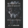 Return of the Black Knight: A Wolf Legacy Novel