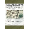 Building Wealth with $50: The 50 Best Dividend Stocks to Buy without a Broker
