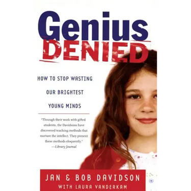 Genius Denied: How to Stop Wasting Our Brightest Young Minds