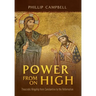 Power From On High: Theocratic Kingship from Constantine to the Reformation