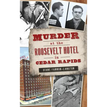 Murder at the Roosevelt Hotel in Cedar Rapids