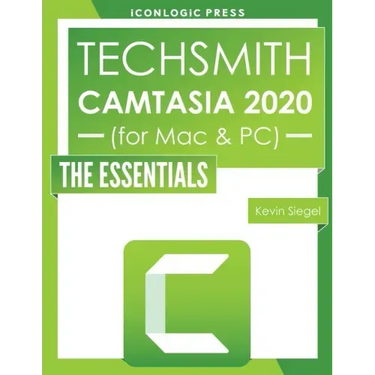 TechSmith Camtasia 2020: The Essentials