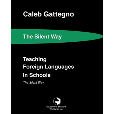 Teaching Foreign Languages in Schools The Silent Way