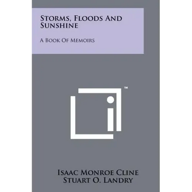 Storms, Floods and Sunshine: A Book of Memoirs
