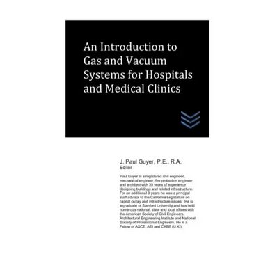 An Introduction to Gas and Vacuum Systems for Hospitals and Medical Clinics
