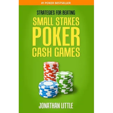 Strategies for Beating Small Stakes Poker Cash Games