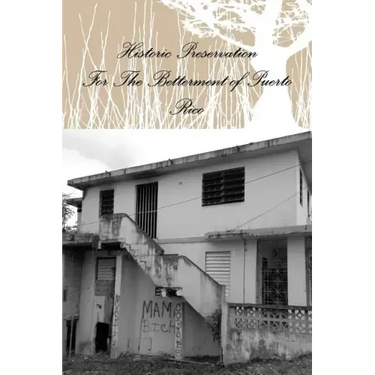 Historic Preservation for the Betterment of Puerto Rico