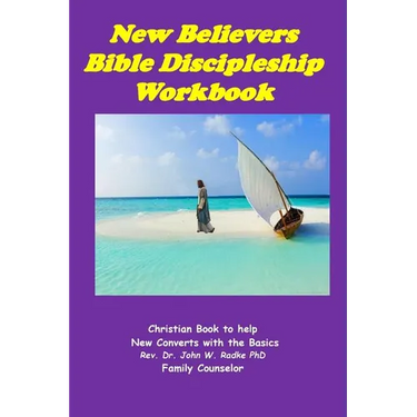 New Believers Bible Discipleship Workbook: Christian Book to Help New Converts with the Basics