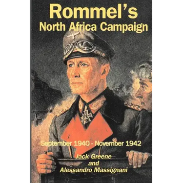 Rommel's North Africa Campaign: September 1940-November 1942