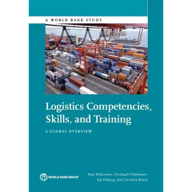 Logistics Competences, Skills, and Training: A Global Overview