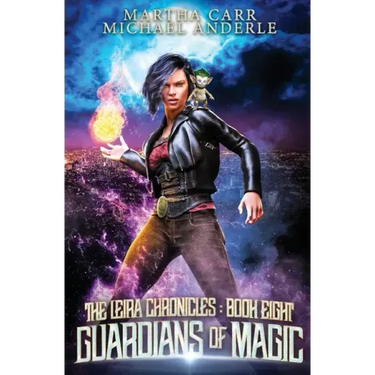 Guardians of Magic: The Leira Chronicles Book 8