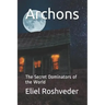 Archons: The Secret Dominators of the World