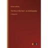 The Story of My Heart - an Autobiography: in large print