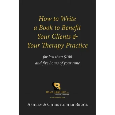 How to Write a Book to Benefit Your Clients & Your Therapy Practice