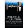 Outposts on the Frontier: A Fifty-Year History of Space Stations