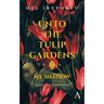 Unto the Tulip Gardens: My Shadow