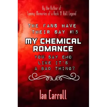 The Fans Have Their Say #15 My Chemical Romance: You Say Emo Like It's A Bad Thing?