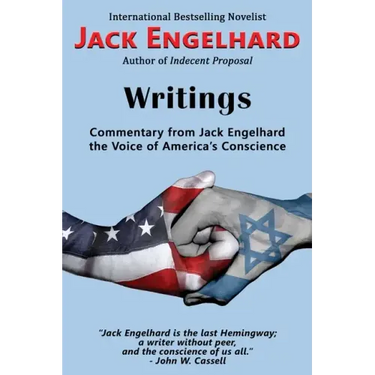 Writings: Commentary from Jack Engelhard the Voice of America's Conscience